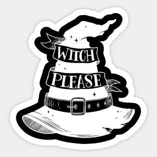 Witch, please Sticker